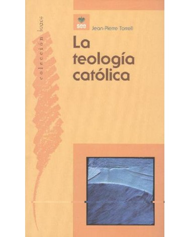 LA TEOLOGÍA CATÓLICA