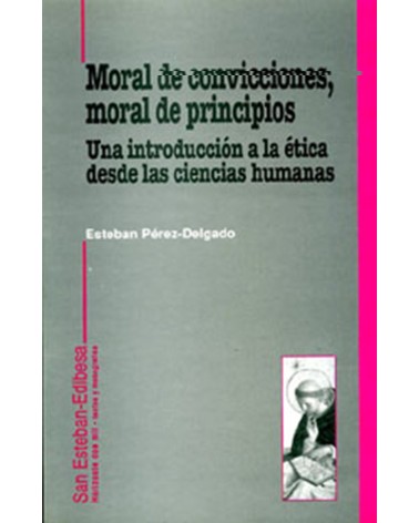 MORAL DE CONVICCIONES MORAL DE PRINCIPIOS